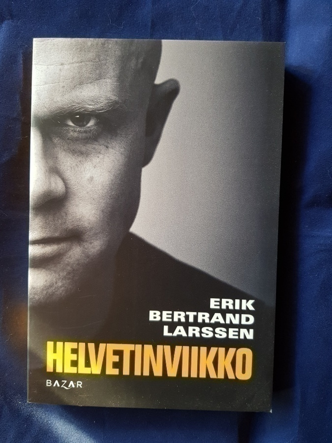 Erik Bertrand Larssen : Helvetinviikko