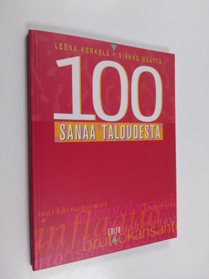 Leena Kerkelä ym. : 100 sanaa taloudesta