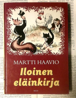 Martti Haavio - Iloinen eläinkirja (sid.)