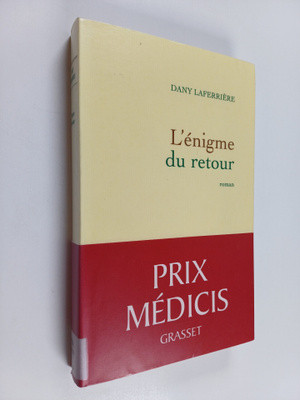 Dany Laferriere : L'enigme du retour : roman