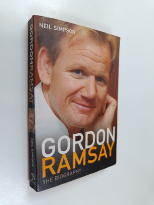 Neil Simpson : Gordon Ramsay - The Biography