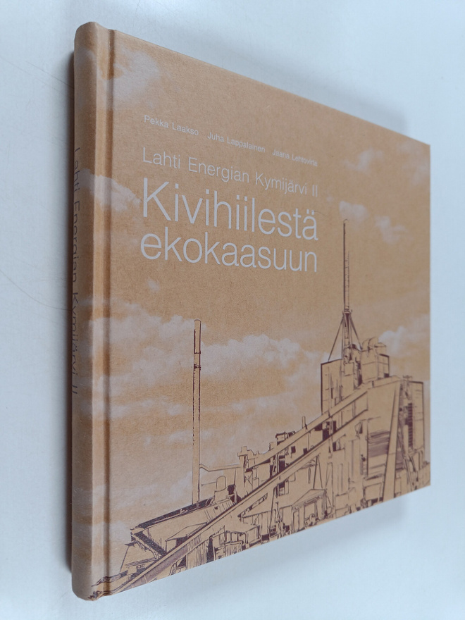 Juha Lappalainen ym. : Lahti Energian Kymijärvi II : Kivi...