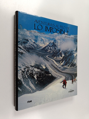 Juanjo San Sebastian ym. : Aventuras al filo de lo imposible