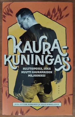 Juha-Petteri Kukkonen & Ville Kormilainen: Kaurakuningas