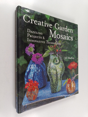 Terry Krautwurst ym. : Creative Garden Mosaics - Dazzling...