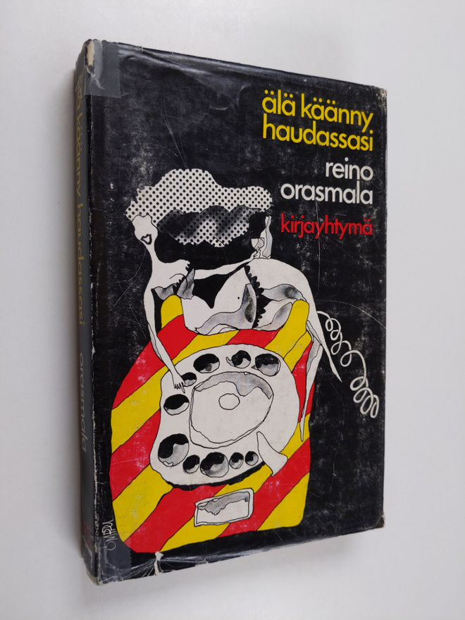 Reino Orasmala : Älä käänny haudassasi