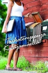 Anneli Kivelä - Taikatemppuja Katajamäellä