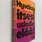 Wayne W. Dyer : Hyväksy itsesi : uskalla elää! - pikkukuva 1