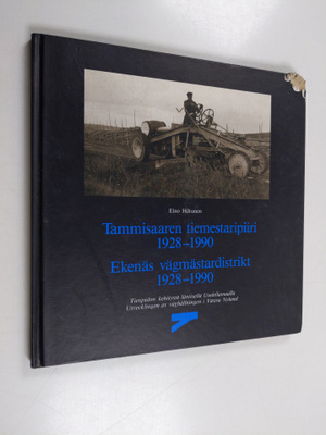 Eino Hiltunen : Tammisaaren tiemestaripiiri 1928-1990 : t...
