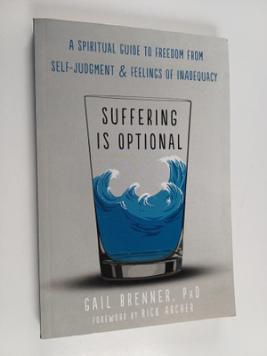 Gail F. Brenner : Suffering is Optional : A Spiritual Gui...