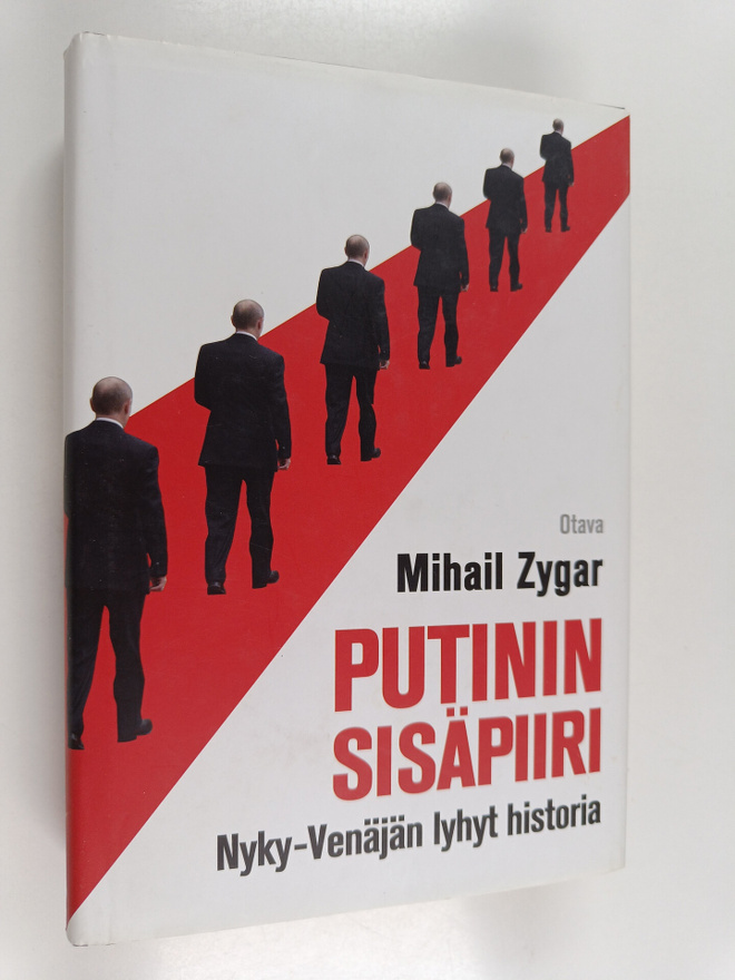 Mihail Zygar : Putinin sisäpiiri : Nyky-Venäjän lyhyt his...