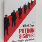 Mihail Zygar : Putinin sisäpiiri : Nyky-Venäjän lyhyt his... - pikkukuva 1