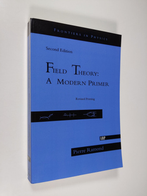 Pierre Ramond : Field Theory - A Modern Primer
