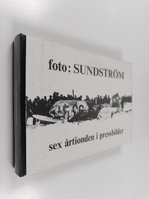 Bez : foto : Sundström - sex årtionden i pressbilder