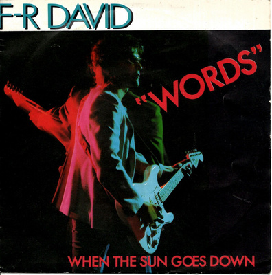 F.R. DAVID: Words / When The Sun Goes Down  7"kk