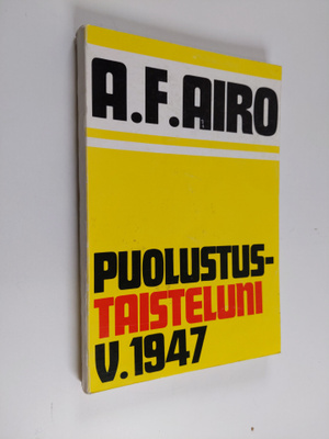 Aksel Fredrik Airo : Puolustustaisteluni v.1947