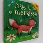 Rebecca Elliott ym. : Pikku kettu metsässä - pikkukuva 1