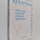 Lee Coit : Kuuntele sisintäsi : miten tulen tietoiseksi s... - pikkukuva 1