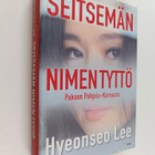 David John ym. : Seitsemän nimen tyttö : pakoon Pohjois-K... - pikkukuva 1