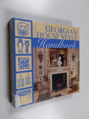 Ingrid Cranfield : Georgian House Style Handbook