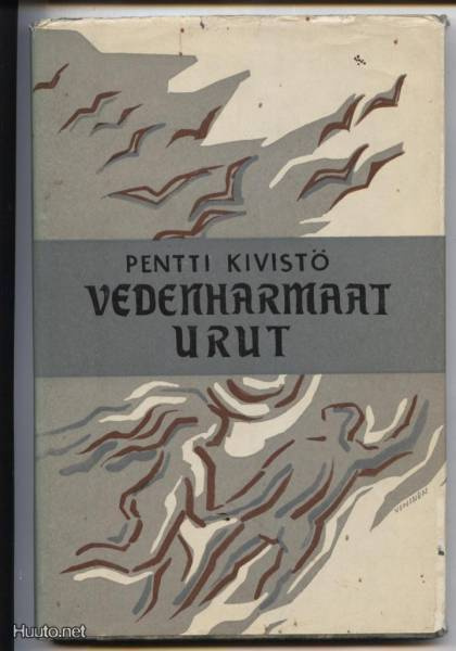 Pentti Kivistö: Vedenharmaat urut sid.kp 1.p 1956