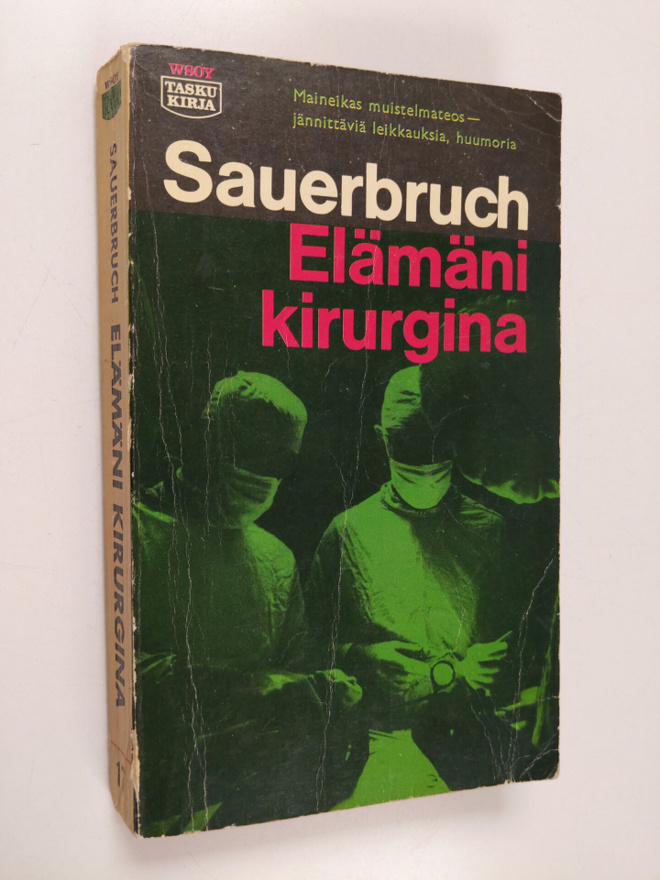 Ferdinand Sauerbruch : Elämäni kirurgina