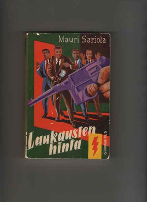 Sariola, Mauri: Laukausten hinta, Gum 1962, nid., 2.p., K3