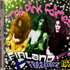 PINK FAIRIES: Finland Freakout 1971 CD Ruisrock Live - pikkukuva 1