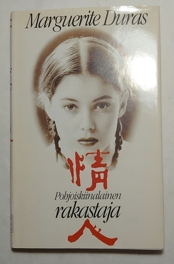 Marguerite Duras - Pohjoiskiinalainen Rakastaja