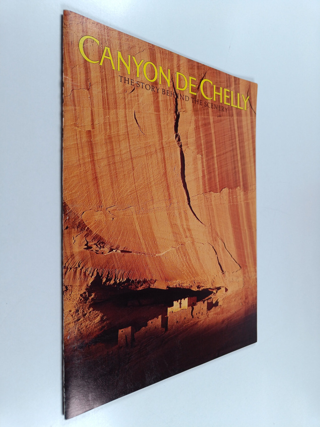 Charles Supplee ym. : Canyon de Chelly : The Story Behind...