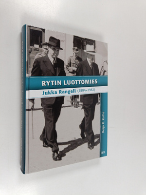 Keijo K. Kulha : Rytin luottomies : Jukka Rangell (1894-1...