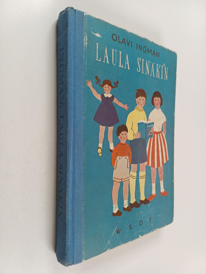 Olavi Ingman : Laula sinäkin : koulun laulukirja