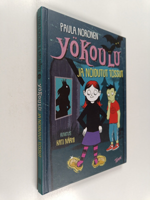 Paula Noronen : Yökoulu ja noidutut tossut