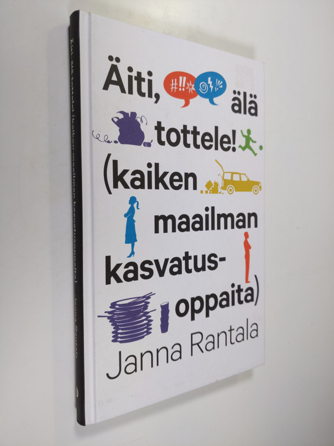 Rantala : Äiti, älä tottele! : (kaiken maailman kasvatuso...