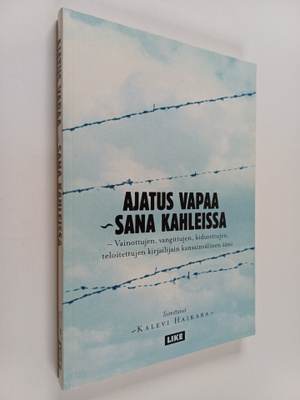 Kalevi (toim.) Haikara : Ajatus vapaa - sana kahleissa : ...