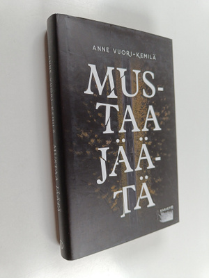 Anne Vuori-Kemilä : Mustaa jäätä