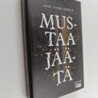 Anne Vuori-Kemilä : Mustaa jäätä - pikkukuva 1