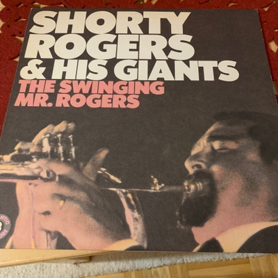 SHORTY ROGERS & HIS GIANTS: The Swinging Mr.Rogers