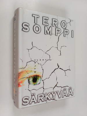 Tero Somppi : Särkyvää : jännitysromaani