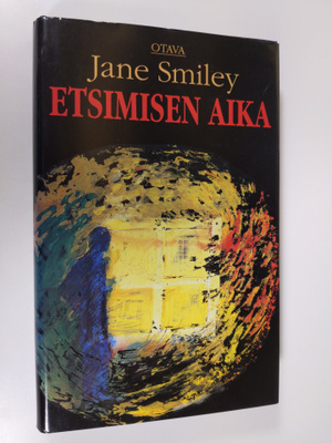 Jane Smiley : Etsimisen aika