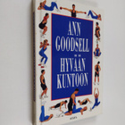Ann Goodsell : Hyvään kuntoon : henkilökohtaisen valmenta... - pikkukuva 1