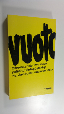 Vuoto : oikeuskanslerinviraston poliisitutkintopöytäkirja...