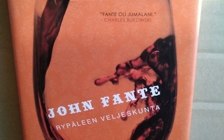 John Fante: Rypäleen veljeskunta
