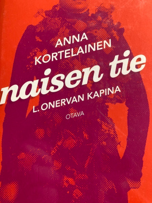 KORTELAINEN: NAISEN TIE - L. ONERVAN KAPINA