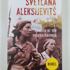 Svetlana Aleksijevits : Sodalla ei ole naisen kasvoja - pikkukuva 1