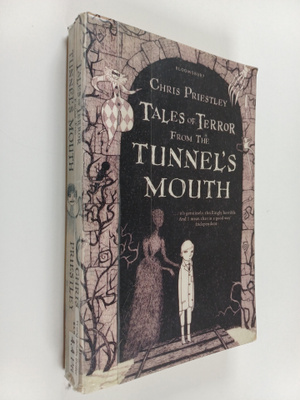 Chris Priestley : Tales of Terror from the Tunnel's Mouth
