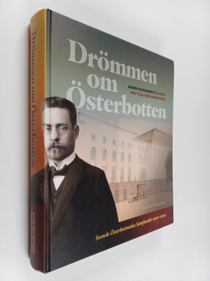 Svenolof Karlsson : Drömmen om Österbotten - Harry Schaum...
