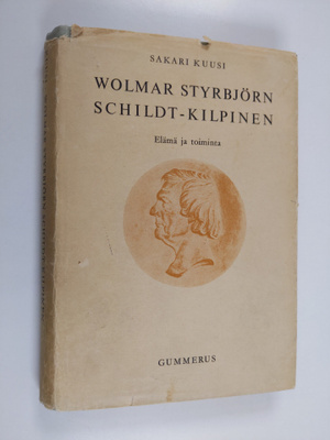 Sakari Kuusi : Wolmar Styrbjörn Schildt-Kilpinen : elämä ...