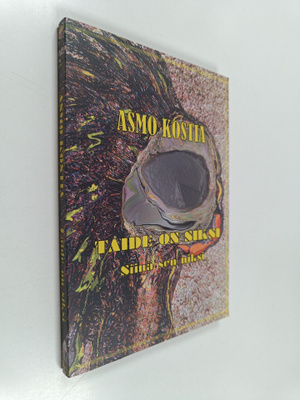 Asmo Kärkkäinen : Taide on siksi : siinä sen niksi : roma...