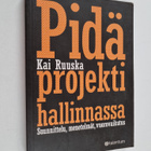 Kai Ruuska : Pidä projekti hallinnassa : suunnittelu, men... - pikkukuva 1